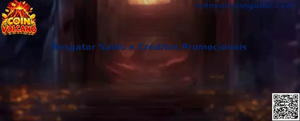 Resgatar Saldo e Créditos Promocionais