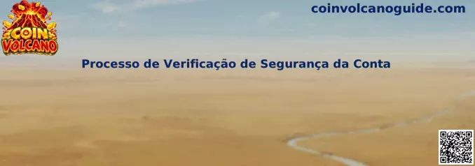 Processo de Verificação de Segurança da Conta no Coin Volcano
