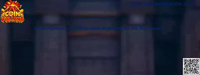 Desempenho Gráfico com Aceleração de Hardware