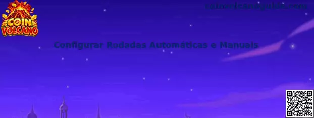 Interface de configuração de rodadas automáticas e manuais no Coin Volcano