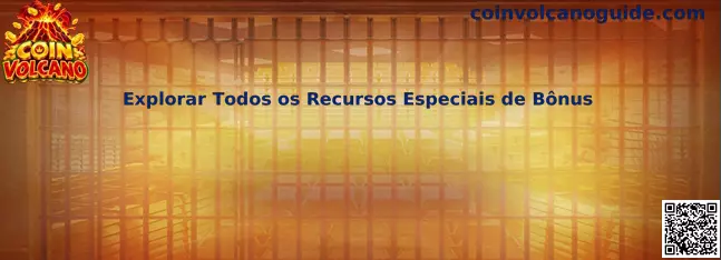 Explorar Todos os Recursos Especiais de Bônus Coin Volcano